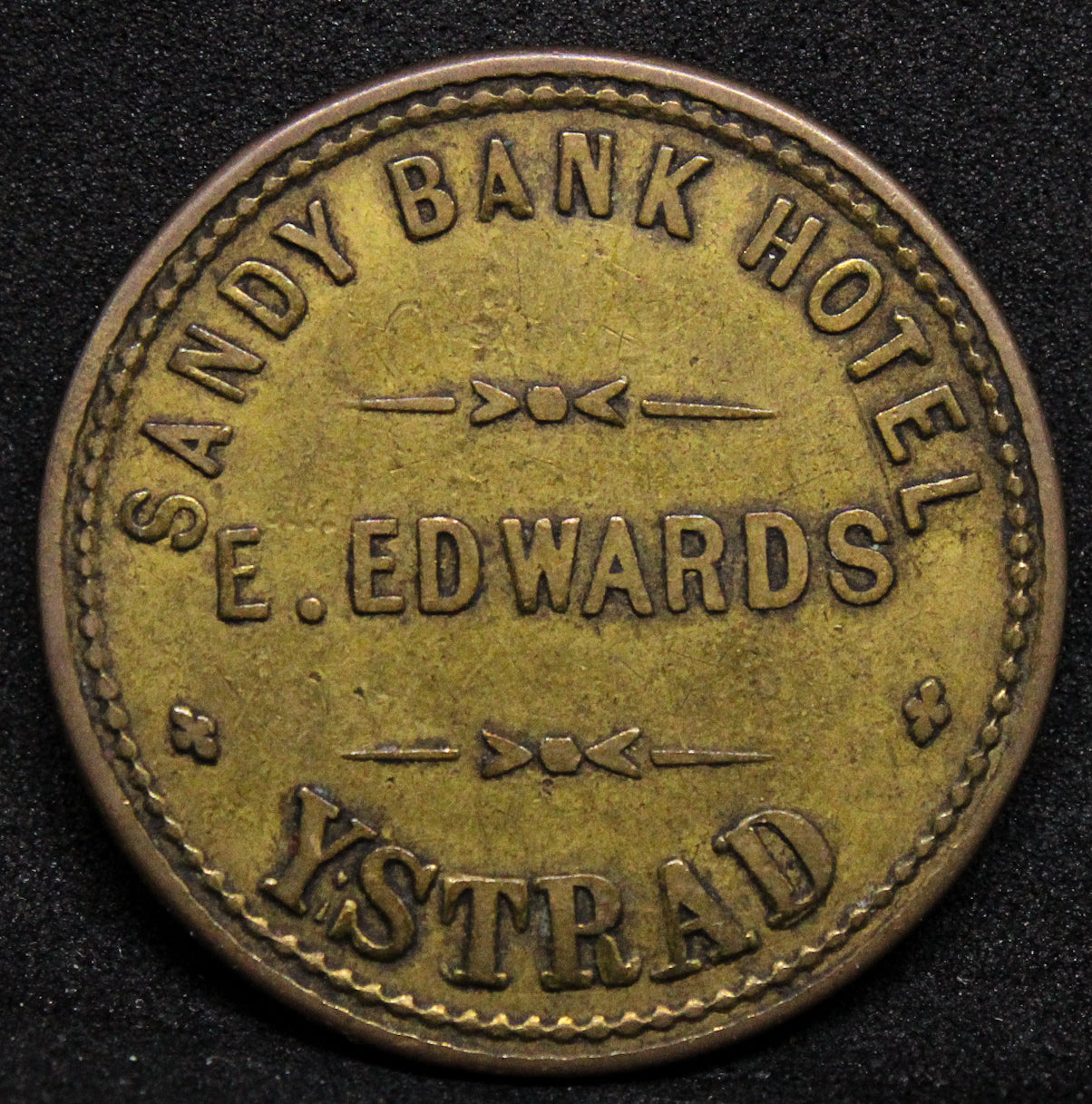 Glamorganshire, YSTRAD, SANDY BANK HOTEL, E. EDWARDS rev. 3D S.A. Daniell Makers, Lion Works Edward Street Parade Birmingham Brass 26.3mm. milled edge VF Cox 901